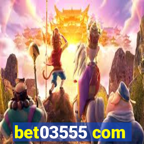 bet03555 com